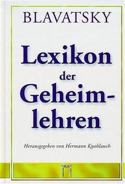 Lexikon der Geheimlehren von Blavatsky,  Helena Petrowna