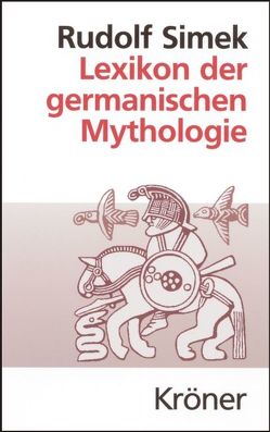 Lexikon der germanischen Mythologie von Simek,  Rudolf