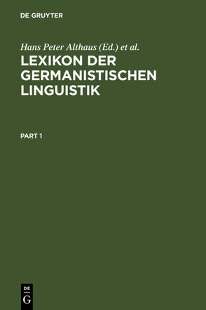 Lexikon der Germanistischen Linguistik von Althaus,  Hans Peter, Henne,  Helmut, Wiegand,  Herbert Ernst