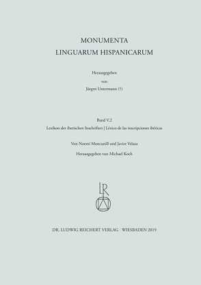 Lexikon der iberischen Inschriften | Léxico de las inscripciones ibéricas von Koch,  Michael, Moncunill,  Noemi, Untermann (†),  Jürgen, Velaza,  Javier