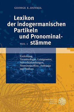 Lexikon der indogermanischen Partikeln und Pronominalstämme von Dunkel,  George E.
