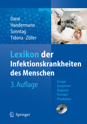 Lexikon der Infektionskrankheiten des Menschen von Darai,  Gholamreza, Handermann,  Michaela, Sonntag,  Hans-Günther, Tidona,  Christian, Zöller,  Lothar