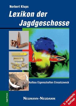 Lexikon der Jagdgeschosse von Klups,  Norbert