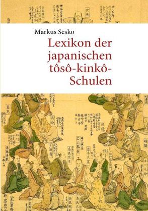 Lexikon der japanischen tôsô-kinkô-Schulen von Sesko,  Markus