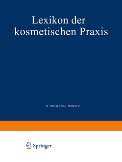 Lexikon der Kosmetischen Praxis von Volk,  R., Winter,  F.