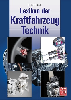 Lexikon der Kraftfahrzeugtechnik von Riedl,  Heinrich