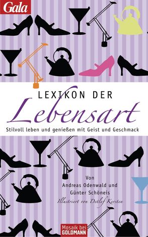 Lexikon der Lebensart von Kersten,  Detlef, Odenwald,  Andreas, Schöneis,  Günter