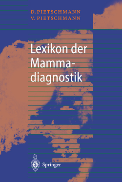 Lexikon der Mammadiagnostik von Pietschmann,  Diethard, Pietschmann,  Vera