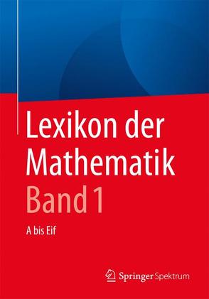 Lexikon der Mathematik: Band 1 von Walz,  Guido