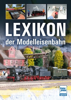 Lexikon der Modelleisenbahn von Dahl,  Claus, Hoße,  Manfred, Lieb,  Ulrich, Schäller,  Hans-Dieter, Schnitzer,  Joachim