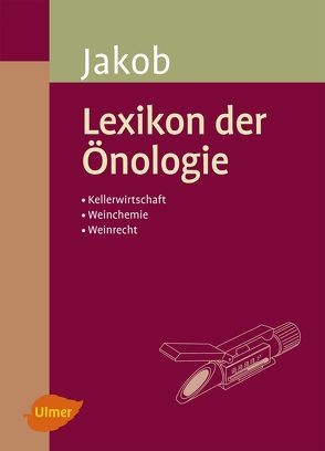 Lexikon der Önologie von Jakob,  Dr. Ludwig