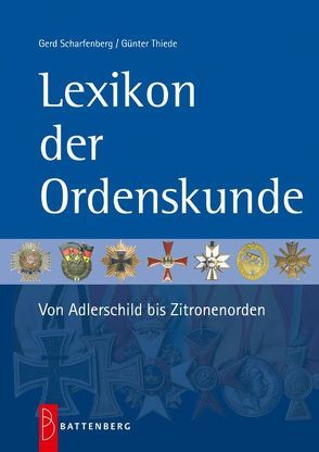 Lexikon der Ordenskunde von Scharfenberg,  Gerd, Thiede,  Günter