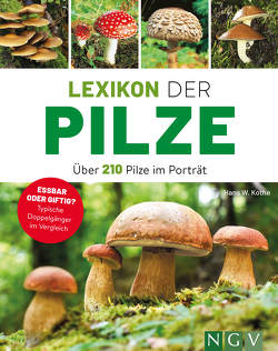 Lexikon der Pilze – Über 210 Pilze im Porträt von Hecker,  Frank, Kothe,  Hans W.