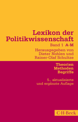 Lexikon der Politikwissenschaft Bd. 1: A-M von Nohlen,  Dieter, Schultze,  Rainer-Olaf