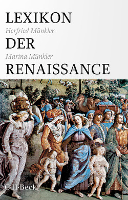 Lexikon der Renaissance von Münkler,  Herfried, Münkler,  Marina