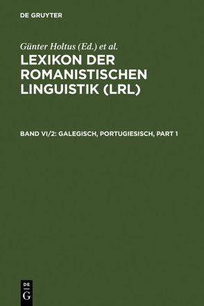 Lexikon der Romanistischen Linguistik (LRL) / Galegisch, Portugiesisch von Holtus,  Günter, Metzeltin,  Michael, Schmitt,  Christian
