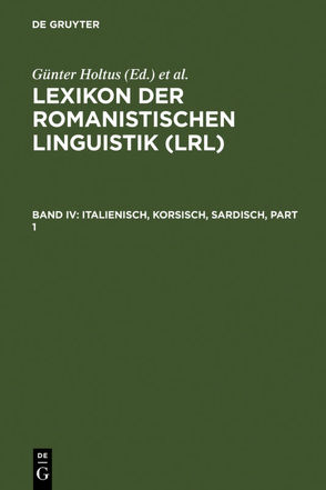 Lexikon der Romanistischen Linguistik (LRL) / Italienisch, Korsisch, Sardisch von Holtus,  Günter, Metzeltin,  Michael, Schmitt,  Christian