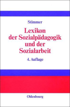 Lexikon der Sozialpädagogik und der Sozialarbeit von Boogaart,  Hilde van den, Rosenhagen,  Günter, Stimmer,  Franz