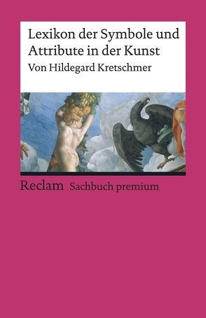 Lexikon der Symbole und Attribute in der Kunst von Kretschmer,  Hildegard