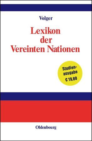 Lexikon der Vereinten Nationen von Annan,  Kofi, Volger,  Helmut