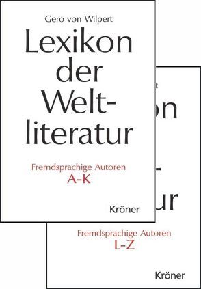 Lexikon der Weltliteratur – Fremdsprachige Autoren von Wilpert,  Gero von