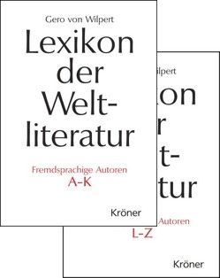 Lexikon der Weltliteratur – Fremdsprachige Autoren von Wilpert,  Gero von