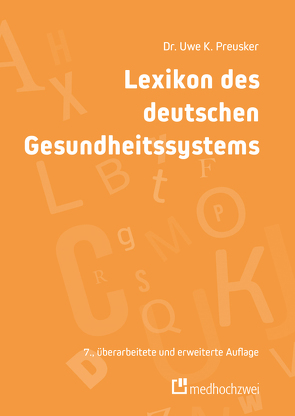 Lexikon des deutschen Gesundheitssystems von Preusker,  Uwe K.