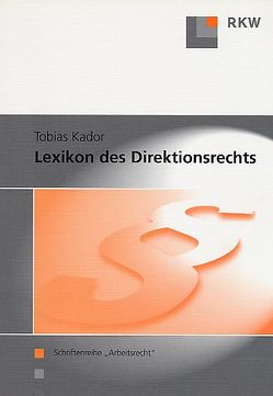 Lexikon des Direktionsrechts. von Kador,  Tobias