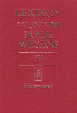 Lexikon des gesamten Buchwesens von Corsten,  Severin, Füssel,  Stephan, Pflug,  Günther