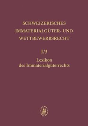 Lexikon des Immaterialgüterrechts von David,  Lucas, von Büren,  Roland