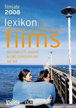 Lexikon des internationalen Films – Filmjahr 2008 von Koll,  Horst P, Messias,  Hans