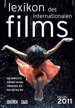 Lexikon des internationalen Films – Filmjahr 2011 von Koll,  Horst Peter, Messias,  Hans