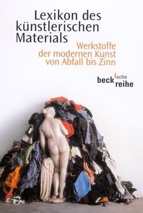 Lexikon des künstlerischen Materials von Hackenschmidt,  Sebastian, Rübel,  Dietmar, Wagner,  Monika