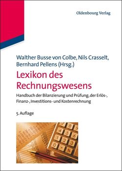 Lexikon des Rechnungswesens von Busse von Colbe,  Walther, Crasselt,  Nils, Pellens,  Bernhard