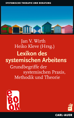 Lexikon des systemischen Arbeitens von Kleve,  Heiko, Wirth,  Jan V.