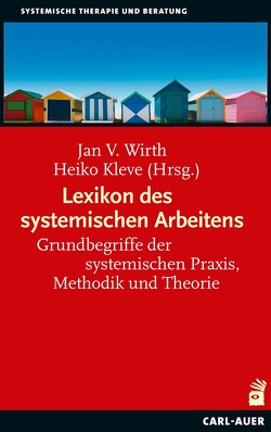 Lexikon des systemischen Arbeitens von Kleve,  Heiko, Wirth,  Jan V.