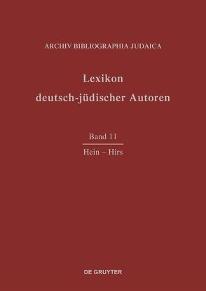 Lexikon deutsch-jüdischer Autoren / Hein-Hirs von Archiv Bibliographia Judaica e.V.