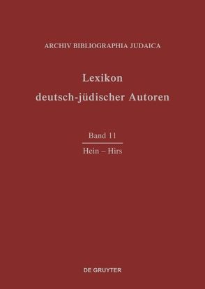 Lexikon deutsch-jüdischer Autoren / Hein-Hirs von Archiv Bibliographia Judaica e.V.