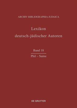 Lexikon deutsch-jüdischer Autoren / Phil – Samu von Archiv Bibliographia Judaica e.V.