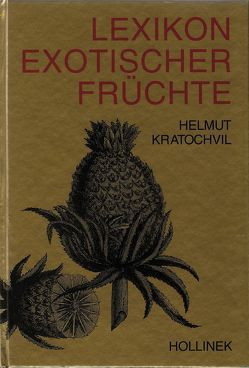 Lexikon exotischer Früchte von Kratochvil,  Helmut