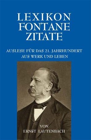 Lexikon Fontane Zitate von Lautenbach,  Ernst