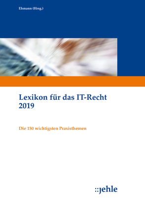 Lexikon für das IT-Recht 2019 von Ehmann,  Eugen