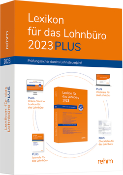Lexikon für das Lohnbüro 2023 PLUS von Plenker,  Jürgen, Schaffhausen,  Heinz-Willi, Schönfeld,  Wolfgang
