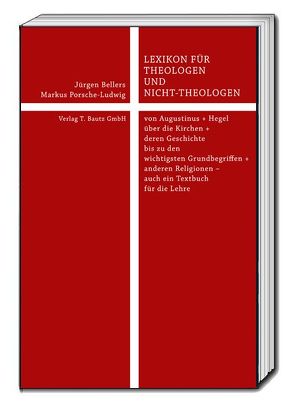 Lexikon für Theologen und Nicht-Theologen von Bellers ,  Jürgen, Porsche-Ludwig,  Markus