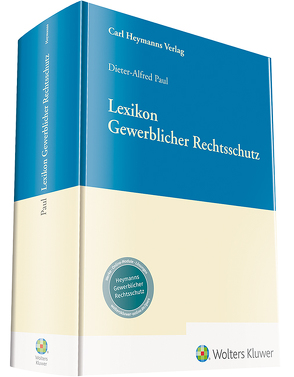 Lexikon Gewerblicher Rechtsschutz von Paul,  Dieter-Alfred