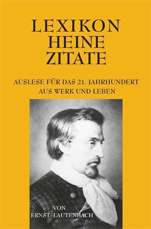 Lexikon Heine Zitate von Lautenbach,  Ernst