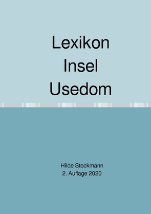Lexikon Insel Usedom von Stockmann,  Hilde