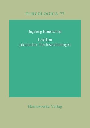 Lexikon jakutischer Tierbezeichnungen von Hauenschild,  Ingeborg