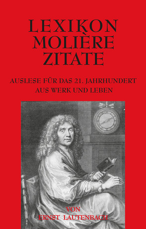 Lexikon Molière Zitate von Lautenbach,  Ernst