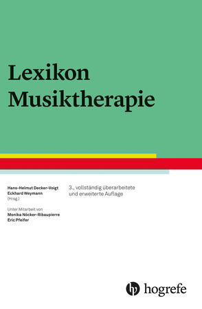 Lexikon Musiktherapie von Decker-Voigt,  Hans-Helmut, Weymann,  Eckhard